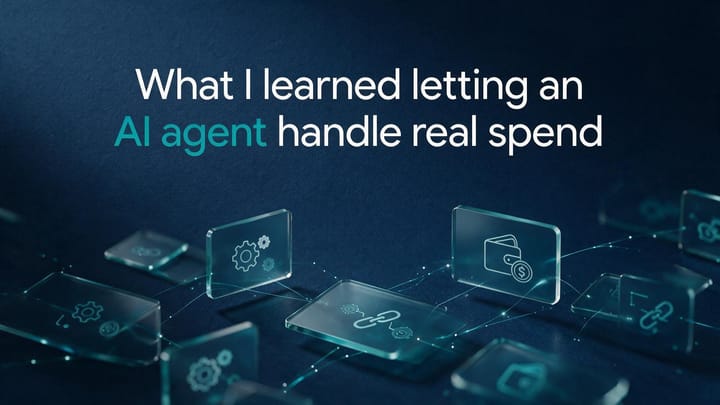 What I learned letting an AI agent handle real spend